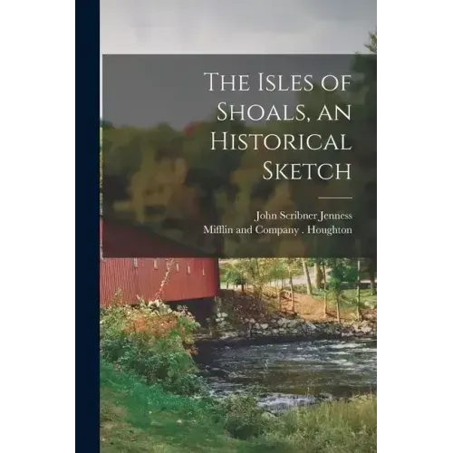The Isles of Shoals, an Historical Sketch