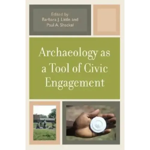 Archaeology as a Tool of Civic Engagement