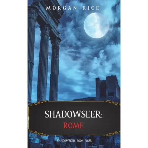 Shadowseer: Rome (Shadowseer, Book Four)