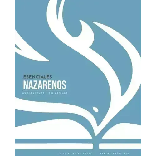 Esenciales Nazarenos: Quiénes somos - Qué creemos