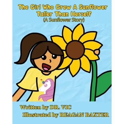 The Girl Who Grew a Sunflower Taller Than Herself
