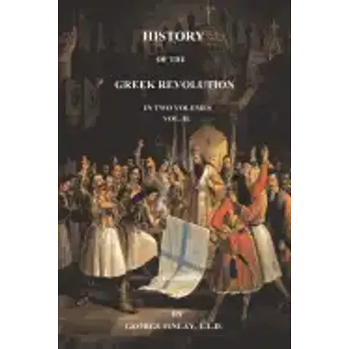 History of the Greek Revolution: Volume 2