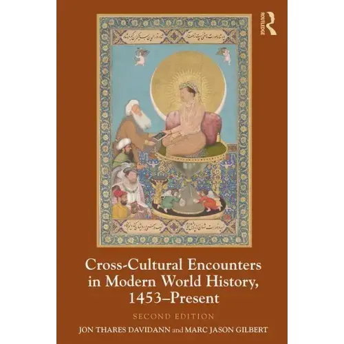 Cross-Cultural Encounters in Modern World History, 1453-Present