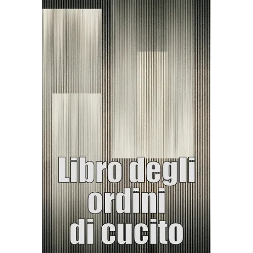 Libro degli ordini di cucito: Libro di sartoria per annotare i progetti di cucito - regalo perfetto per gli amanti del cucito