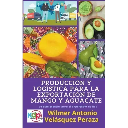 Producción y logística para la exportación de mango y aguacate