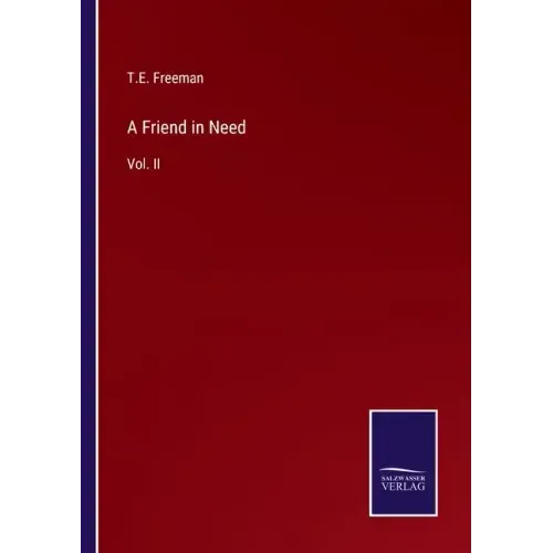 A Friend in Need: Vol. II