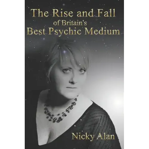 The Rise and Fall of Britain's Best Psychic Medium