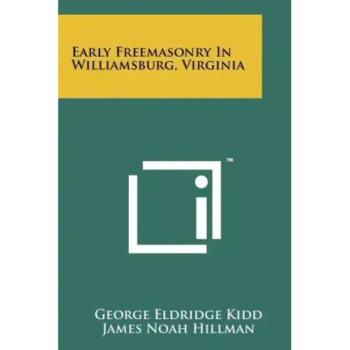 Early Freemasonry In Williamsburg, Virginia