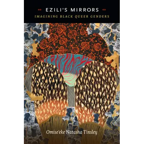 Ezili's Mirrors: Imagining Black Queer Genders