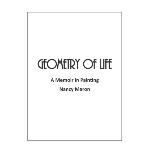 Geometry of Life: A Memoir in Painting
