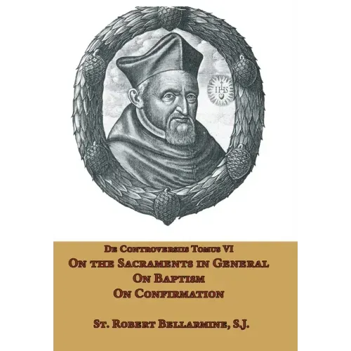 On the Sacraments in General, on Baptism and on Confirmation