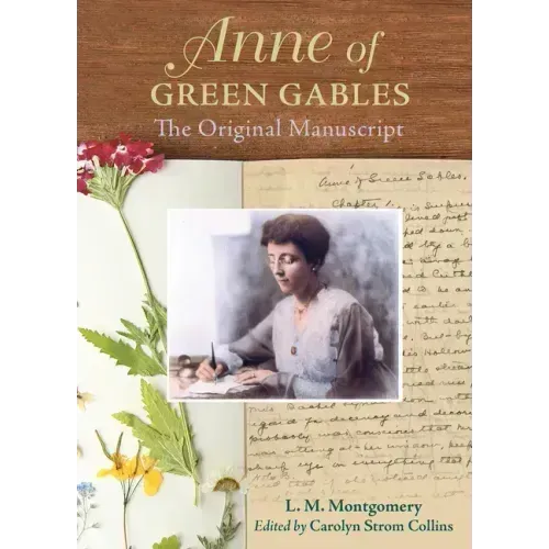 Anne of Green Gables: The Original Manuscript