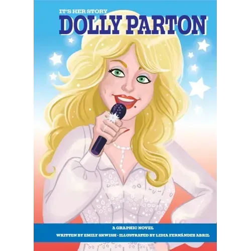 It's Her Story Dolly Parton: A Graphic Novel