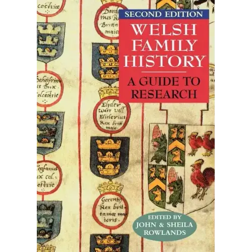 Welsh Family History: A Guide to Research. Second Edition