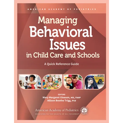 Managing Behavioral Issues in Child Care and Schools: A Quick Reference Guide