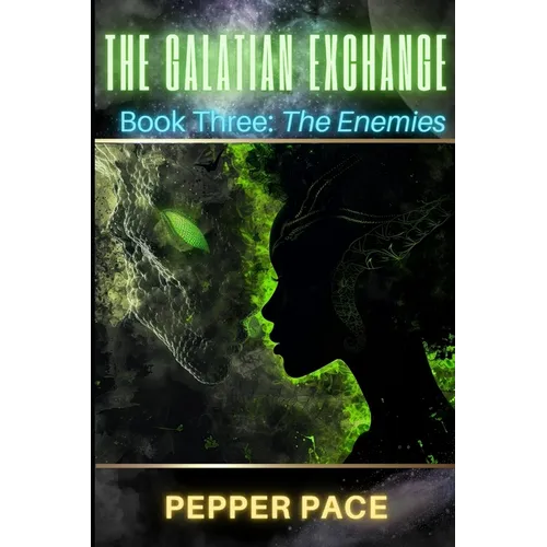 The Galatian Exchange: Book Three: The Enemies