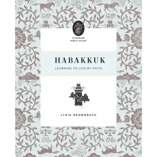 Habakkuk: Learning to Live by Faith