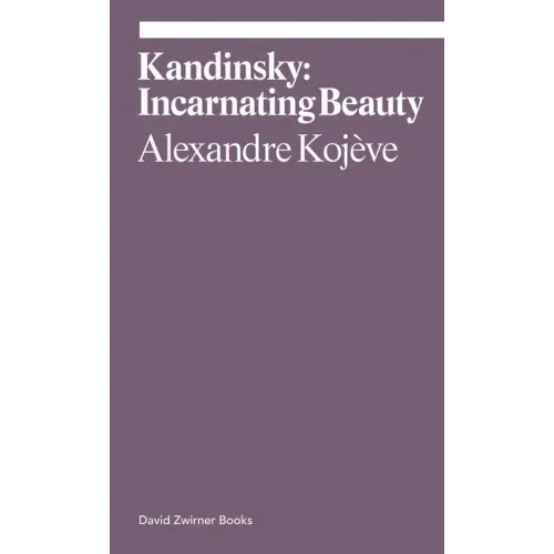 Kandinsky: Incarnating Beauty