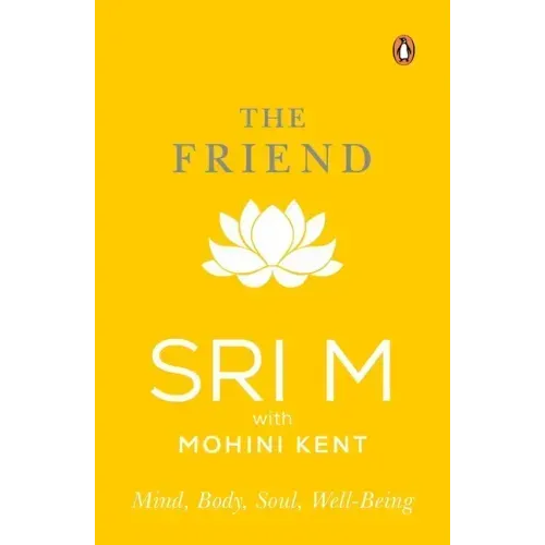 The Friend: Mind, Body, Soul, Well-Being