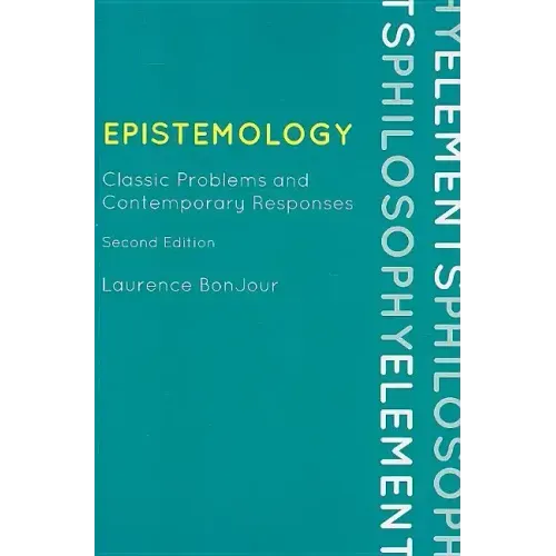 Epistemology: Classic Problems and Contemporary Responses