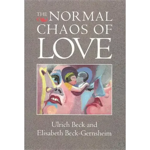 The Normal Chaos of Love