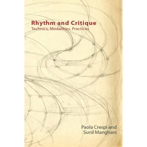 Rhythm and Critique: Technics, Modalities, Practices