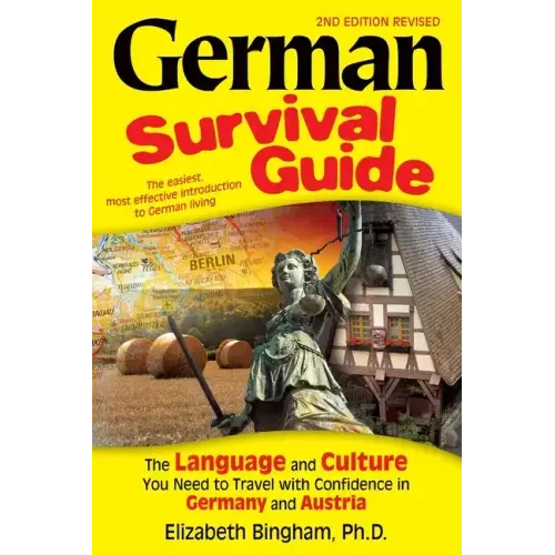 German Survival Guide: The Language and Culture You Need to Travel with Confidence in Germany and Austria