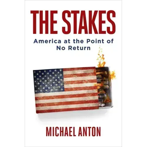 The Stakes: America at the Point of No Return