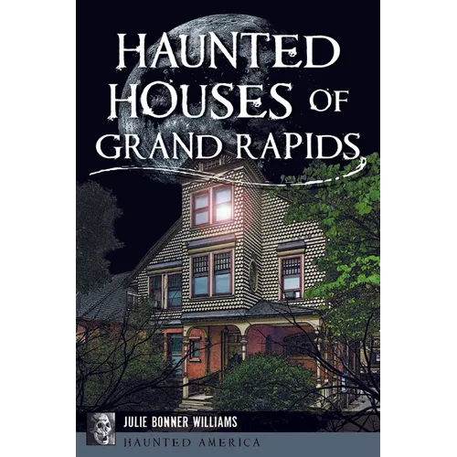 Haunted Houses of Grand Rapids