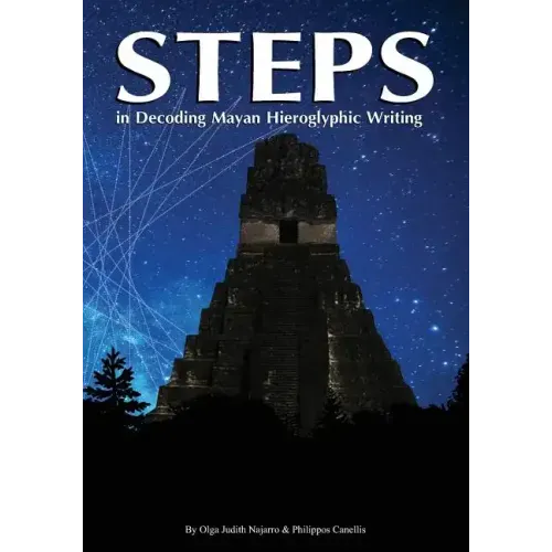 Steps: in Decoding Mayan Hieroglyphics Writing
