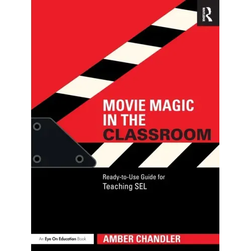 Movie Magic in the Classroom: Ready-To-Use Guide for Teaching Sel