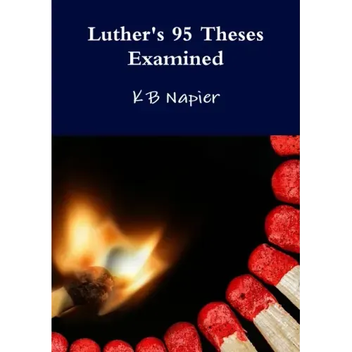 Luther's 95 Theses Examined