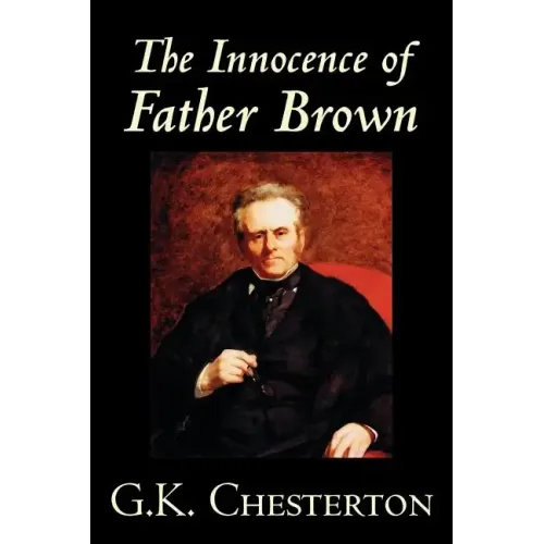 The Innocence of Father Brown by G.K. Chesterton, Fiction, Mystery & Detective