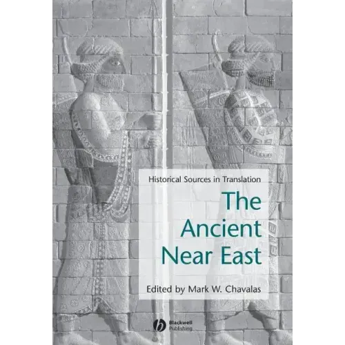 Ancient Near East: Historical Sources in Translation