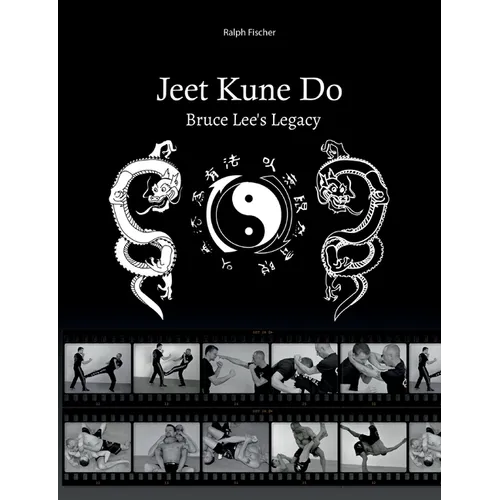 Jeet Kune Do "Bruce Lee´s Legacy"