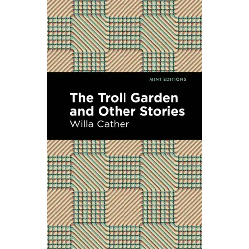 The Troll Garden and Other Stories