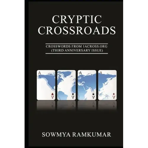 Cryptic Crossroads: Crosswords from 1ACross.Org (Third Anniversary Issue)
