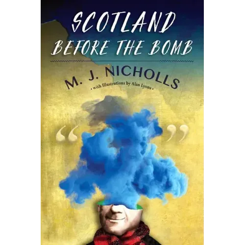 Scotland Before the Bomb