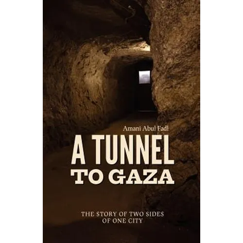 A Tunnel to Gaza