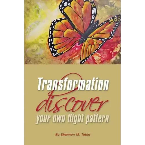 Transformation: Discover Your Own Flight Pattern