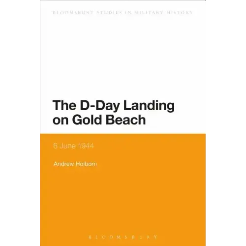 The D-Day Landing on Gold Beach: 6 June 1944