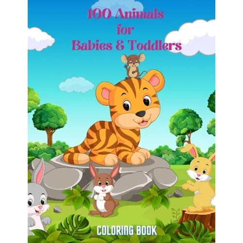 100 Animals for Babies & Toddlers - Coloring Book