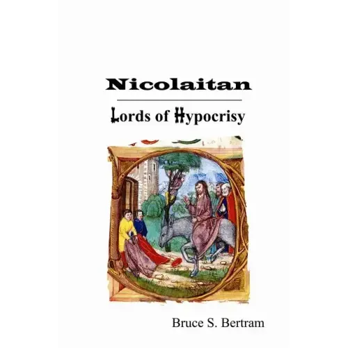 Nicolaitan: Lords of Hypocrisy