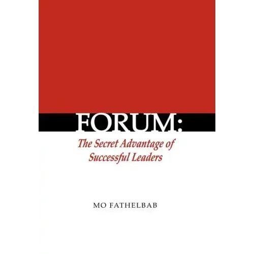 Forum: The Secret Advantage of Successful Leaders