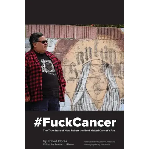 #fuckcancer the True Story of How Robert the Bold Kicked Cancer's Ass