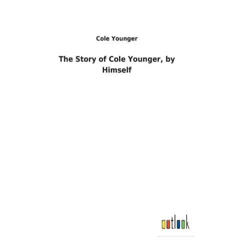 The Story of Cole Younger, by Himself