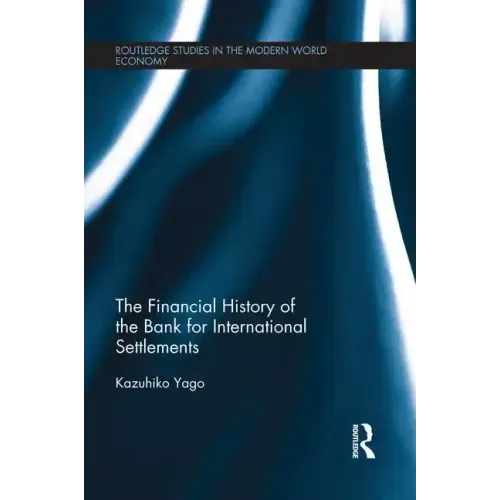 The Financial History of the Bank for International Settlements
