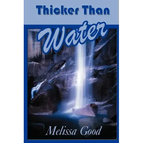 Thicker Than Water