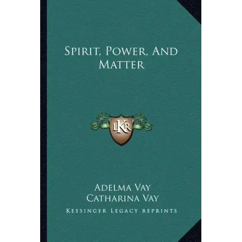 Spirit, Power, and Matter