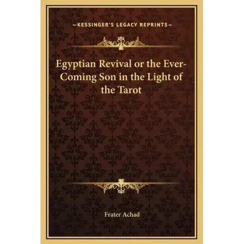 Egyptian Revival or the Ever-Coming Son in the Light of the Tarot